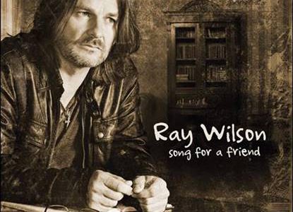 Ray Wilson – Song For A Friend