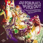 Various – DJ Format’s Psych Out – A Collection Of International Funky Fuzz Laiden Gems