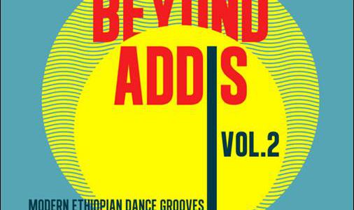 Various – Beyond Addis Vol. 2