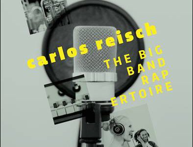 Carlos Reisch – The Big Band RAPertoire