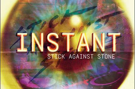 Stick Against Stone – Instant