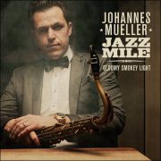 Johannes Mueller JAZZ MILE – Gloomy Smokey Light