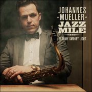 Johannes Mueller JAZZ MILE – Gloomy Smokey Light