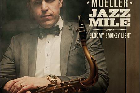 Johannes Mueller JAZZ MILE – Gloomy Smokey Light