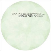 Nico Lohmann Quintett – Merging Circles