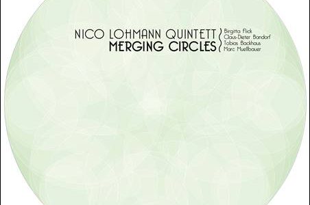 Nico Lohmann Quintett – Merging Circles