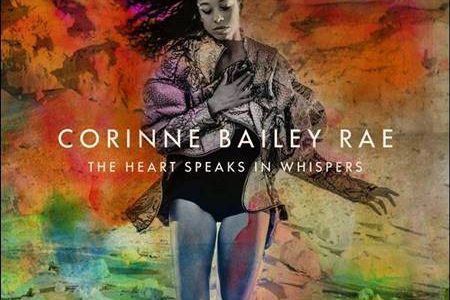 Corinne Bailey Rae – The Heart Speaks In Whispers