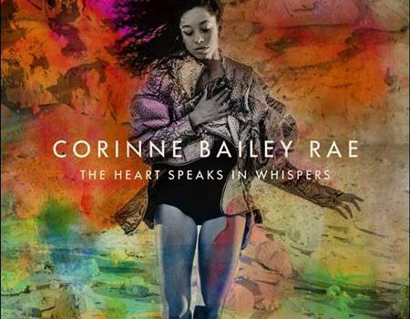 Corinne Bailey Rae – The Heart Speaks In Whispers