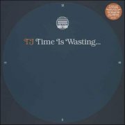 TJ – Time Is Wasting