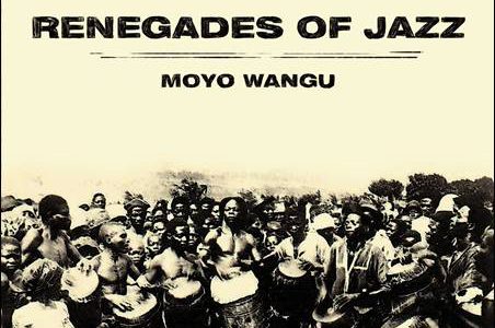 Renegades Of Jazz – Moyo Wangu