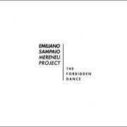 Emiliano Sampaio Mereneu Project – The Forbidden Dance /// Emiliano Sampaio/Luis Andre Gigante/Gustavo Boni – Meretrio Óbvio