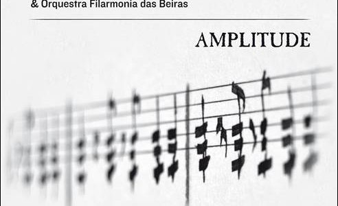 Danças Ocultas & Orquestra Filarmonia das Beiras – Amplitude