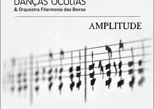 Danças Ocultas & Orquestra Filarmonia das Beiras – Amplitude