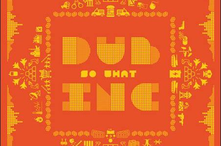 Dub Inc – So What