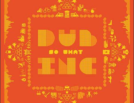 Dub Inc – So What