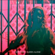 Lady Wray – Queen Alone