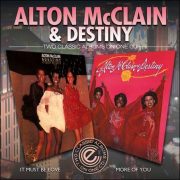 Alton McClain & Destiny – It Must Be Love/More Of You