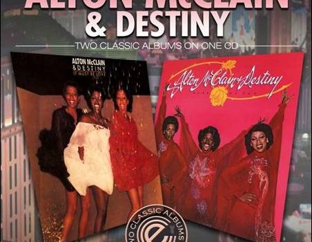 Alton McClain & Destiny – It Must Be Love/More Of You