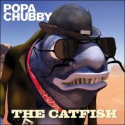 Popa Chubby – The Catfish
