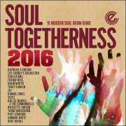 Various – Soul Togetherness 2016 – 15 Modern Soul Room Gems