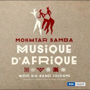 Mokhtar Samba & WDR Big Band Cologne – Musique D’Afrique