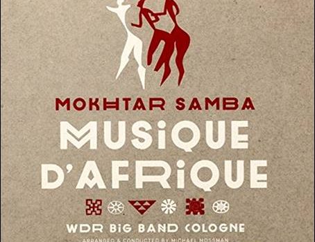 Mokhtar Samba & WDR Big Band Cologne – Musique D’Afrique