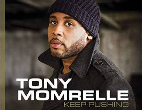 Tony Momrelle – Keep Pushing (Deluxe Edition)