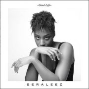 Seraleez – Good Life