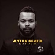 Myles Sanko – Just Being Me