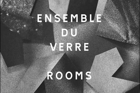 Ensemble Du Verre – Rooms