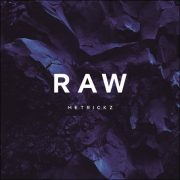 Metrickz – Raw EP