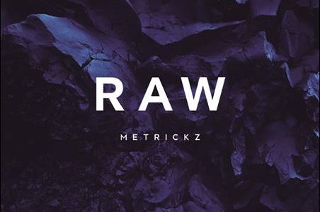 Metrickz – Raw EP