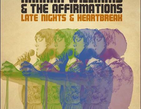 Hannah Williams & The Affirmations – Late Nights & Heartbreak