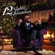 R.Kelly – 12 Nights Of Christmas