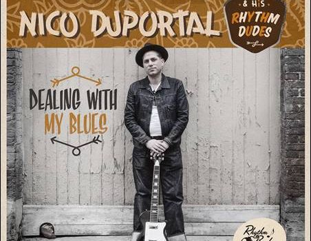 Nico Duportal & His Rhythm Dudes – Dealing With My Blues