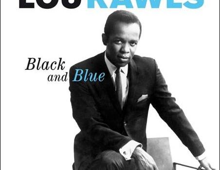 Lou Rawls – Black And Blue / Lou Rawls with Les McCann – Stormy Monday (Reissues)