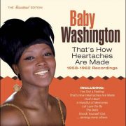 Baby Washington – That’s How Heartaches Are Made – 1958-1962 Recordings – The Remastered Edition