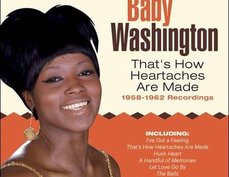 Baby Washington – That’s How Heartaches Are Made – 1958-1962 Recordings – The Remastered Edition