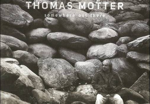 Thomas Motter – Somewhere Out There