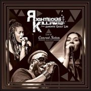 Righteous Kill feat. Ashonte „Dolo“ Lee – Live At Conrad Sohm Bar & Club