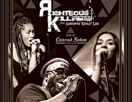 Righteous Kill feat. Ashonte „Dolo“ Lee – Live At Conrad Sohm Bar & Club