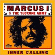 Marcus I & The Tucxone Army – Inner Calling
