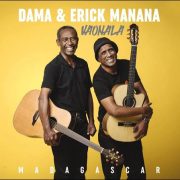 Dama & Erick Manana – Vaonala