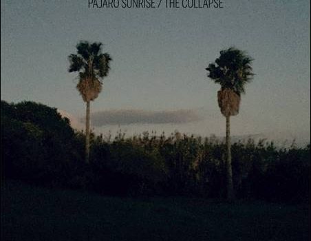 Pajaro Sunrise – The Collapse