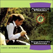 Augustus Pablo – King David’s Melody – Classic Instrumentals & Dubs