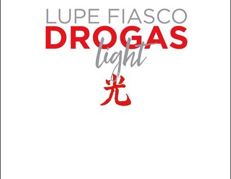 Lupe Fiasco – Drogas Light
