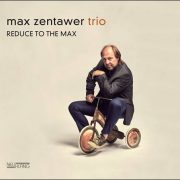 Max Zentawer Trio – Reduce To The Max