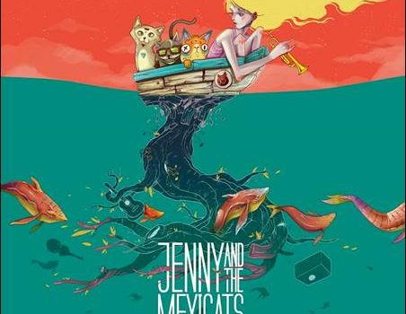 Jenny And The Mexicats – Open Sea/Mar Abierto