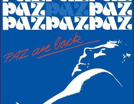 Paz – Paz Are Back