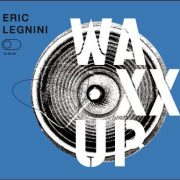 Eric Legnini – Waxx Up